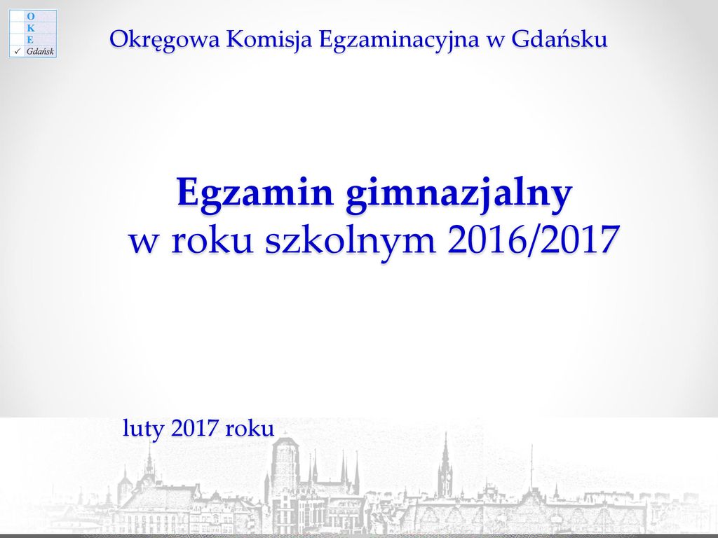 Egzamin Gimnazjalny W Roku Szkolnym 2016 Ppt Pobierz